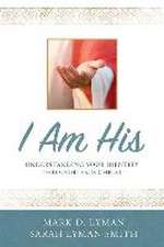 I Am His