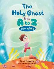 The Holy Ghost from A to Z