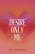 Desire Only Me