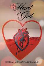 The Heart of God