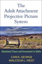 The Adult Attachment Projective Picture System: Attachment Theory and Assessment in Adults