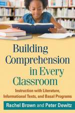 Building Comprehension in Every Classroom: Instruction with Literature, Informational Texts, and Basal Programs