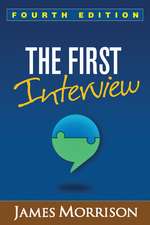 The First Interview, Fourth Edition: Fourth Edition