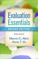 Evaluation Essentials, Second Edition: From A to Z