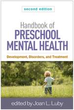 Handbook of Preschool Mental Health, Second Edition: Development, Disorders, and Treatment