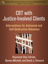 CBT with Justice-Involved Clients: Interventions for Antisocial and Self-Destructive Behaviors