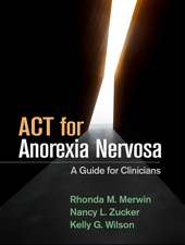 ACT for Anorexia Nervosa: A Guide for Clinicians