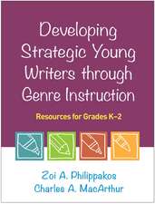 Developing Strategic Young Writers through Genre Instruction: Resources for Grades K-2