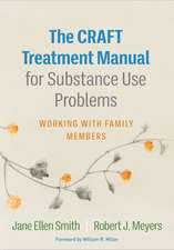 The CRAFT Treatment Manual for Substance Use Problems