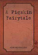 A Pigskin Fairytale