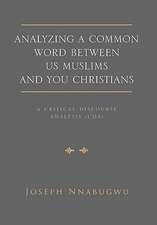 Analyzing A Common Word Between Us Muslims and You Christians