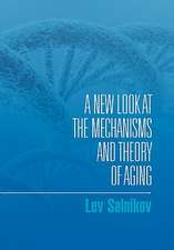 A New Look at the Mechanisms and Theory of Aging