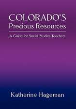 Hageman, K: Colorado's Precious Resources