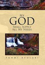 My God Shall Supply All My Needs