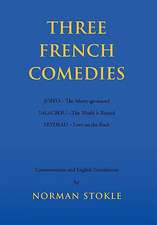 Stokle, N: Three French Comedies