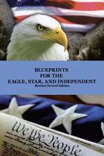 Blueprints for the Eagle, Star, and Independent