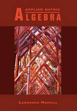 Applied Matrix Algebra