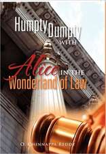 Humpty Dumpty with Alice in the Wonderland of Law