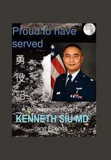 Siu, K: Proud to Have Served