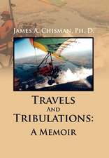 Travels And Tribulations