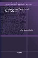 Shemunkasho, A: Healing in the Theology of Saint Ephrem