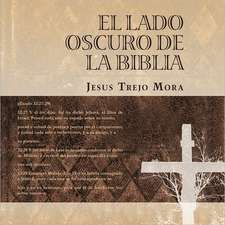 El Lado Oscuro de La Biblia