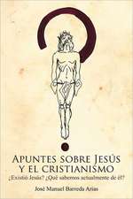 Apuntes Sobre Jesus y El Cristianismo