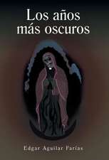 Farias, E: Anos Mas Oscuros