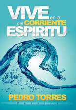 Vive En La Corriente del Espiritu