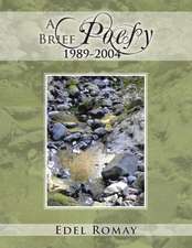 A Brief Poesy, 1989-2004