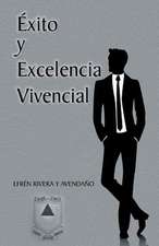 Exito y Excelencia Vivencial