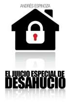 El Juicio Especial de Desahucio