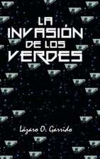 La Invasion de Los Verdes