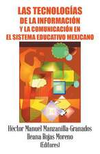 Las Tecnologias de La Informacion y La Comunicacion En El Sistema Educativo Mexicano