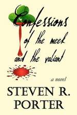 Confessions of the Meek and the Valiant