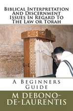 Biblical Interpretation and Discernment Issues in Regard to the Law or Torah