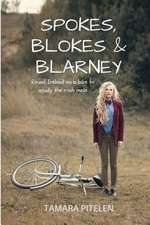 Spokes, Blokes and Blarney