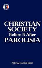 Christian Society Before & After Parousia