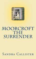 Moorcroft the Surrender