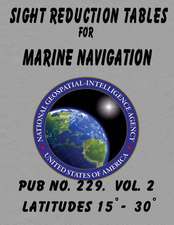 Sight Reduction Tables for Marine Navigation Volume 2