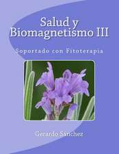 Salud y Biomagnetismo III