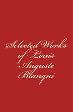 Selected Works of Louis-Auguste Blanqui