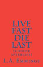 Live Fast Die Last