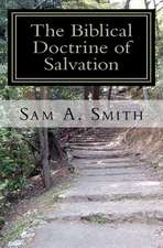 The Biblical Doctrine of Salvation