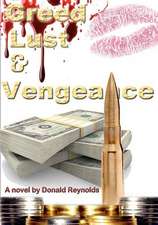 Greed, Lust & Vengeance