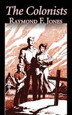 The Colonists by Raymond F. Jones, Science Fiction, Fantasy