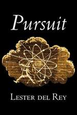 Pursuit by Lester del Rey, Science Fiction, Fantasy