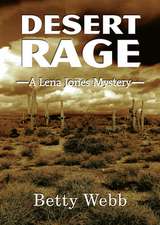 Desert Rage: A Lena Jones Mystery