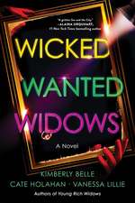 Wicked Wanted Widows: A Novel