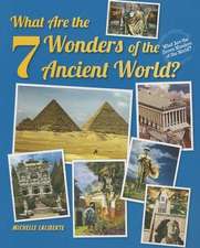 What Are the 7 Wonders of the Ancient World?